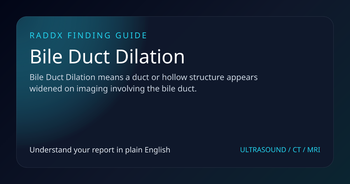 Bile Duct Dilation: Radiology Finding Explained | RadDx