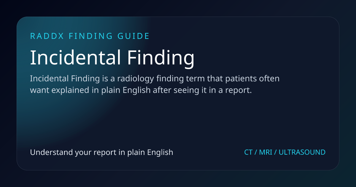 Incidental Finding Meaning on Imaging | RadDx